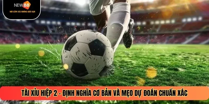 Tài Xỉu Hiệp 2